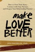 Make Love Better Jan Dworkin