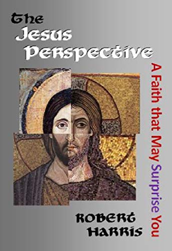 Jesus Perspective Robert Harris