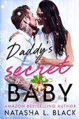Daddy's Secret Baby Natasha L. Black
