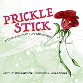 Prickle Stick A story Heidi Karlsson