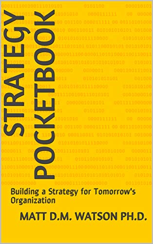 Strategy Pocketbook: Building a Strategy for Tomorrow's Organization 