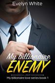 My Billionaire Enemy My Evelyn White