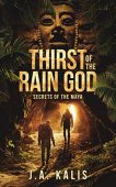 Thirst Of Rain God J.A. Kalis