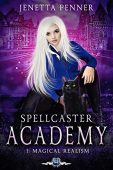 Spellcaster Academy Magical Realism Jenetta Penner