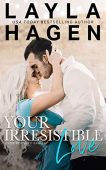 Your Irresistible Love Layla Hagen