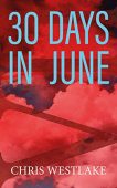 30 Days in June Chris Westlake