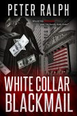 White Collar Blackmail Peter Ralph