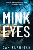 Mink Eyes Dan Flanigan