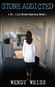 Stone Addicted A Dr Wendy Weiss