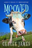 Mooved to Murder CeeCee James