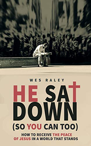 He Sat Down (So Wes Raley