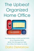 Upbeat Organized Home Office Darla DeMorrow