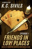 Friends in Low Places K.C. Sivils