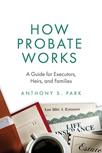 How Probate Works Anthony Park