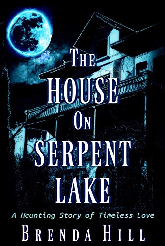  The House on Serpent Lake: A Haunting Story of Timeless Love 