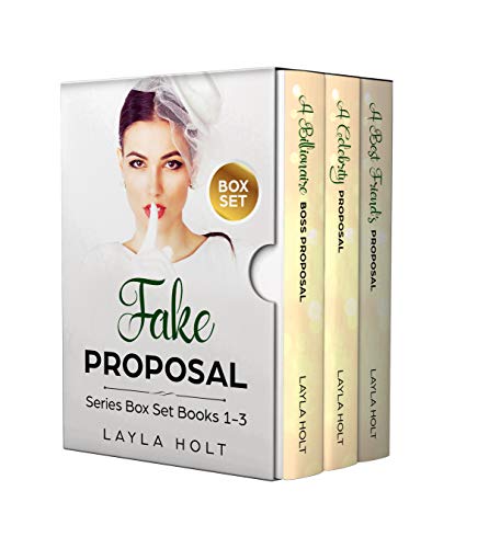 Fake Proposal Romance Series Layla Holt 