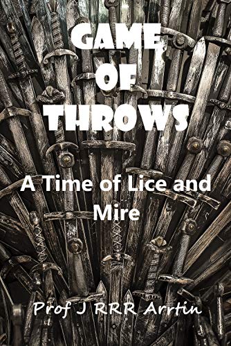 Game of Throws: A Time of Lice and Mire
