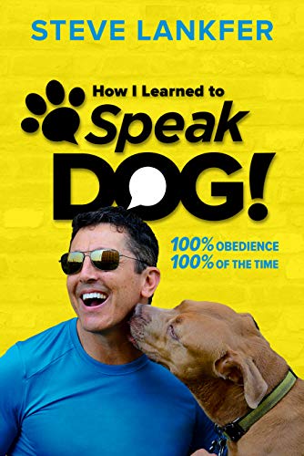 SpeakDog!: 100% Obedience, 100% of the Time