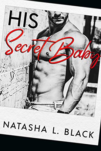 His Secret Baby Natasha L. Black