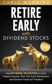 Retire Early with Dividend Chris Manning