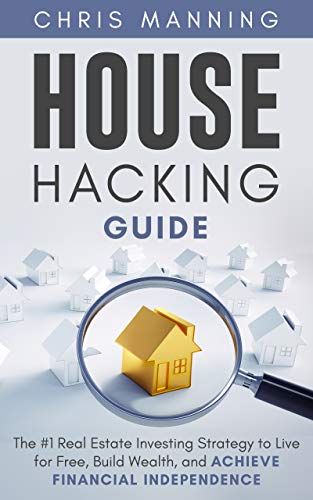House Hacking Guide Chris Manning