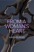 From a Woman's Heart Karen Burger