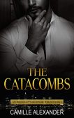 Catacombs - An Obsessed Camille  Alexander