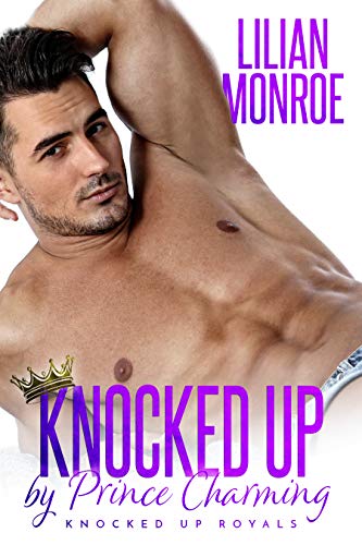 Knocked Up by Prince Lilian Monroe