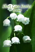 Short Love Stories Beauty Zvi Anochi