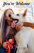 You're Welcome A Dog A.J. Arentz