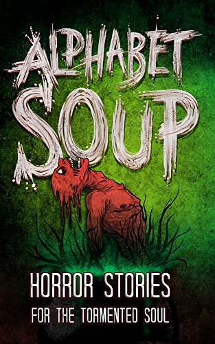 Alphabet Soup Horror Stories Tobias Wade