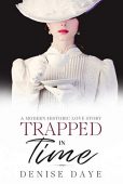 Trapped in Time Denise  Daye