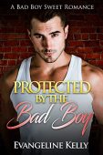 Protected by the Bad Evangeline Kelly