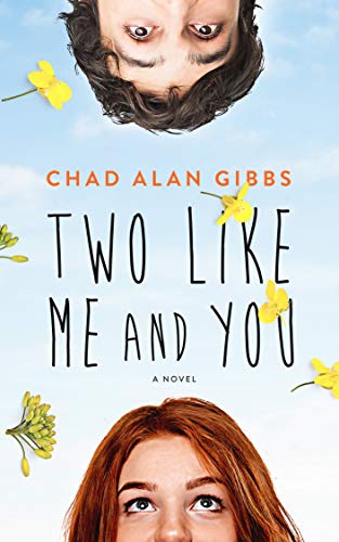 Two Like Me and Chad Alan  Gibbs