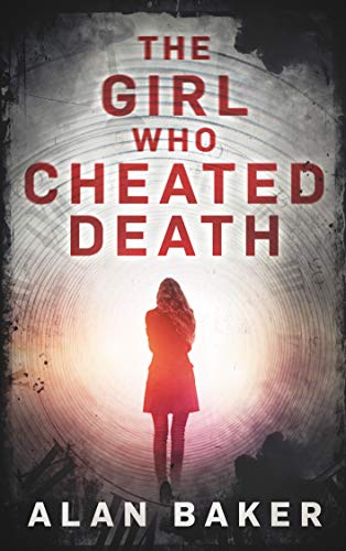 The Girl Who Cheated Death: A Supernatural Suspense Thriller