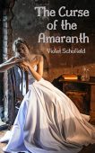 Curse of the Amaranth Violet Schofield