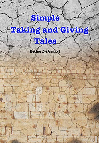 Simple Taking and Giving Tales: Short Stories, A look at human behavior 