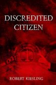 Discredited Citizen Robert Kiesling