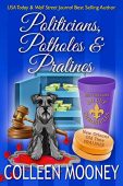 Politicians Potholes and Pralines Colleen Mooney