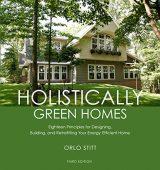 Holistically Green Homes Eighteen Orlo Stitt