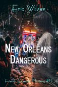 New Orleans Dangerous Eric Wilder