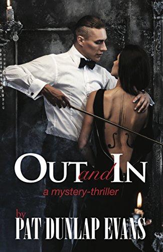OUT AND IN PAT DUNLAP EVANS: a mystery-thriller