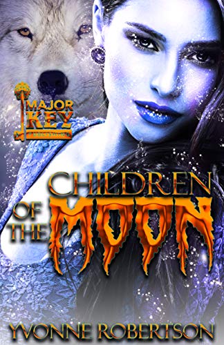 Children of the Moon Yvonne  Robertson 