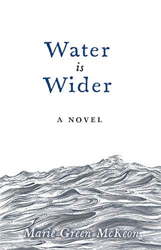 Water is Wider Marie Green McKeon