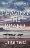Braving the Brand Brittany K Moore