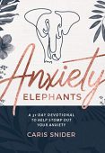 Anxiety Elephants Caris Snider