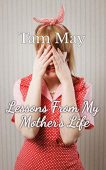 Lessons From My Mother's Tam  May