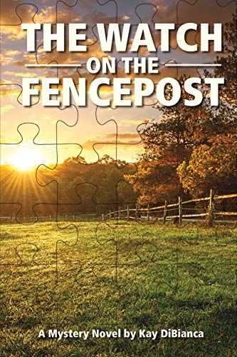 Watch on the Fencepost Kay DiBianca