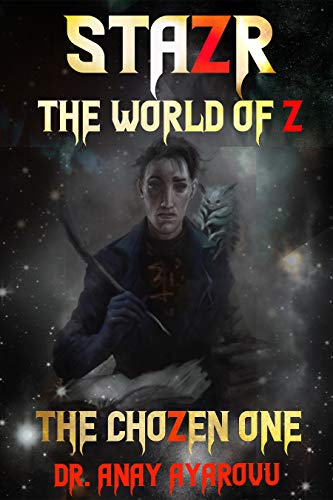 STAZR The World Of Z: The ChoZen One