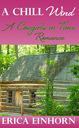 A Chill Wind: A Cowgirls in Time Romance #1